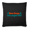 Keene Sorge, ick regel dit! - Sofakissen mit Füllung (45 x 45 cm) - Schwarz
