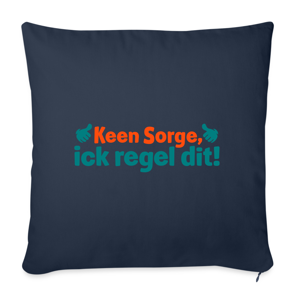Keene Sorge, ick regel dit! - Sofakissen mit Füllung (45 x 45 cm) - Navy