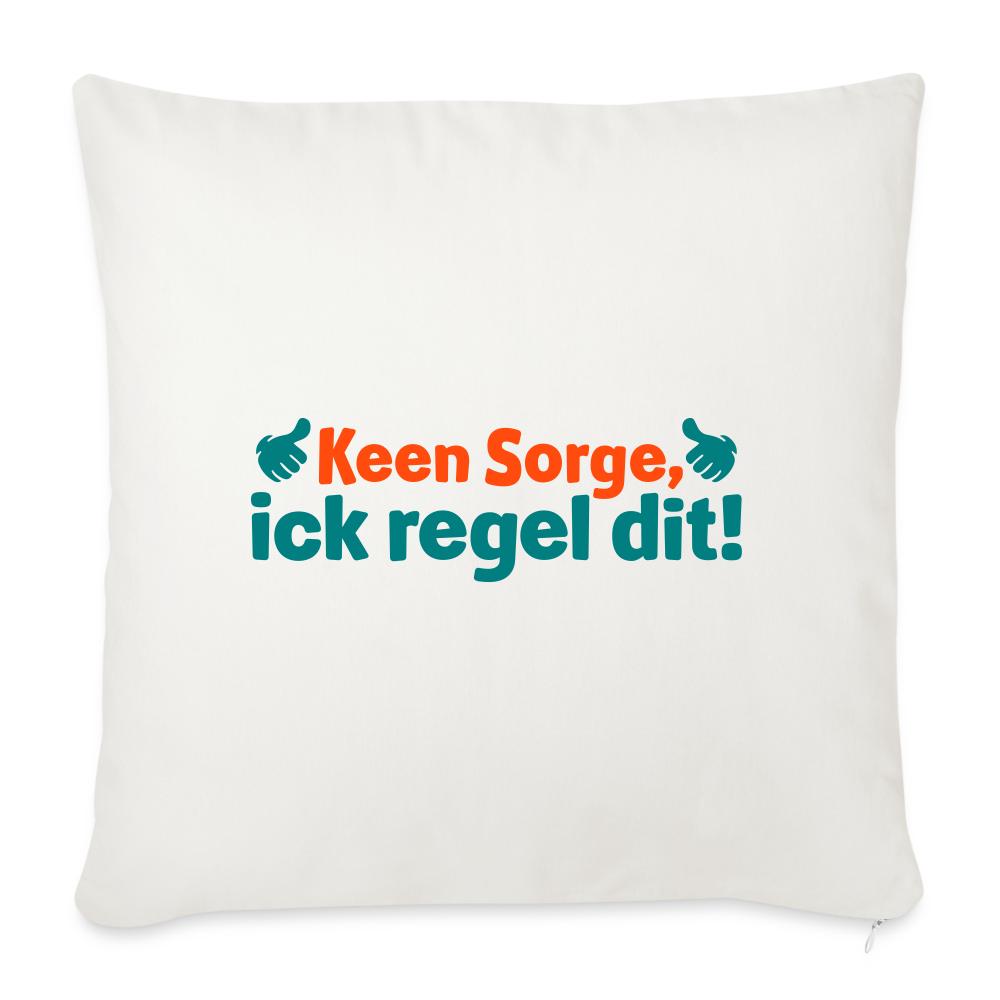 Keene Sorge, ick regel dit! - Sofakissen mit Füllung (45 x 45 cm) - Naturweiß