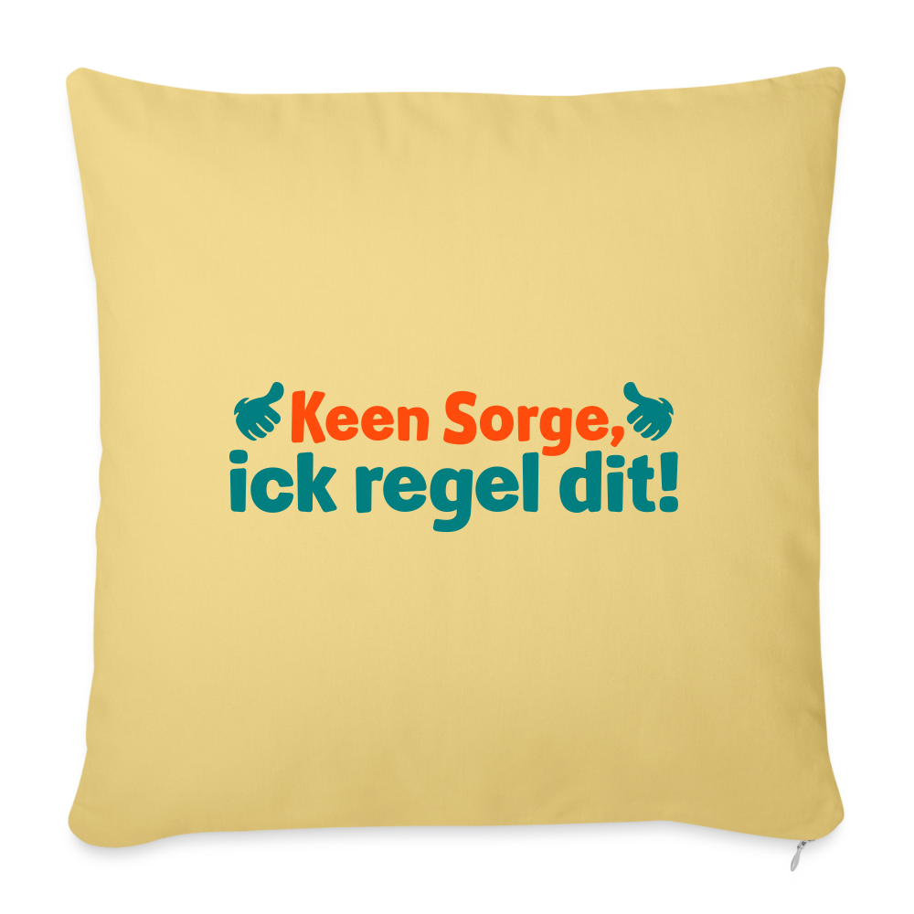 Keene Sorge, ick regel dit! - Sofakissen mit Füllung (45 x 45 cm) - Hellgelb