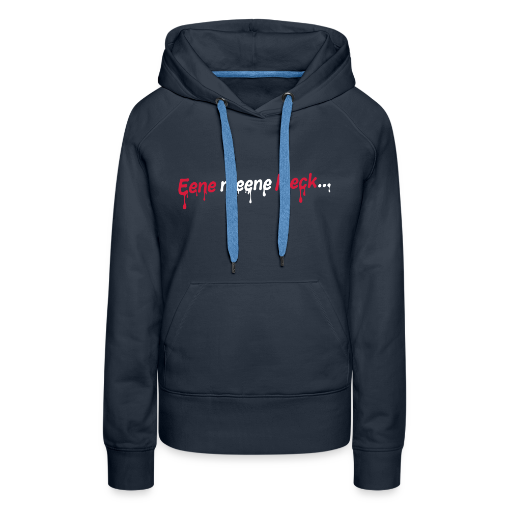 Eene meene Meck... - Frauen Premium Hoodie - Navy