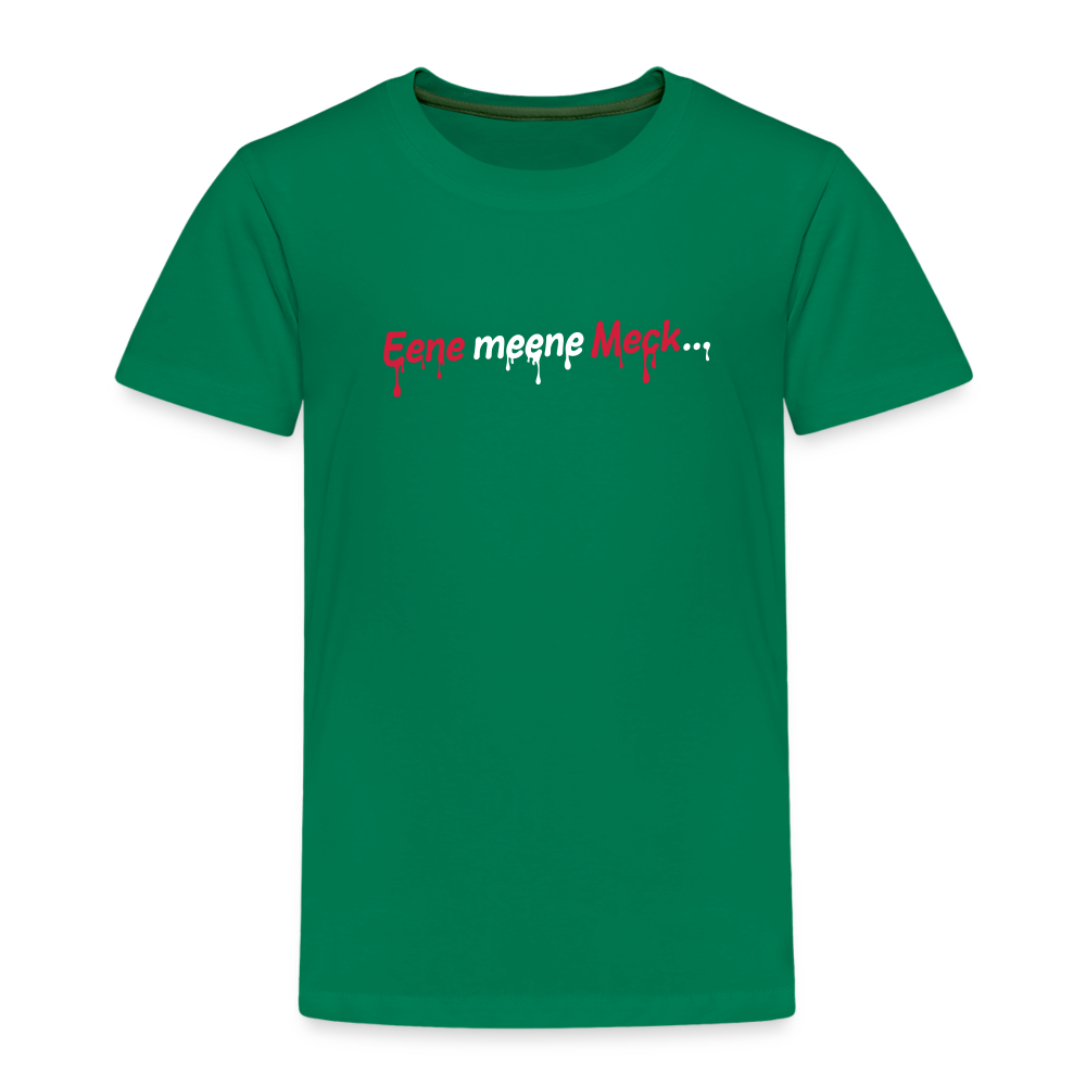 Eene meene Meck... - Kinder Premium T-Shirt - Kelly Green
