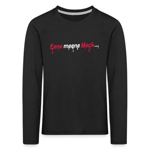 Eene meene Meck... - Kinder Langarmshirt - Schwarz