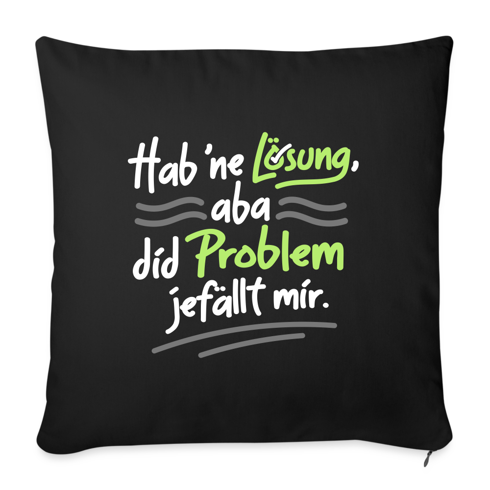 Hab 'ne Lösung, aba did Problem jefällt mir. - Sofakissen mit Füllung (45 x 45 cm) - Schwarz