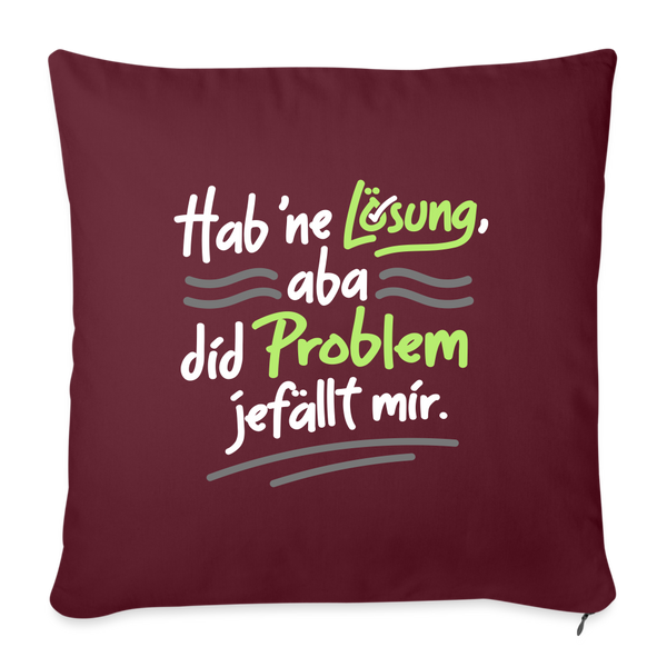 Hab 'ne Lösung, aba did Problem jefällt mir. - Sofakissen mit Füllung (45 x 45 cm) - Burgunderrot