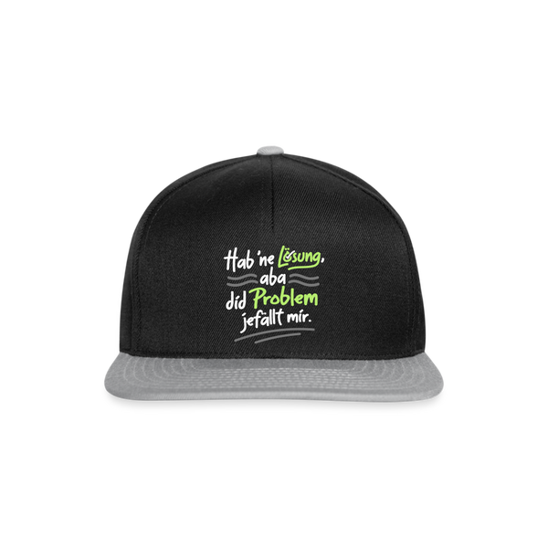Hab 'ne Lösung, aba did Problem jefällt mir. - Snapback Cap - Schwarz/Grau