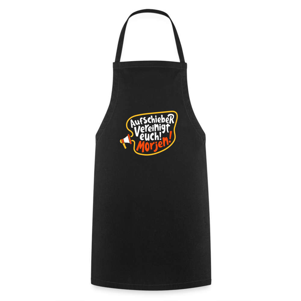 Aufschieber vereinigt euch! Morjen! - Kochschürze - Schwarz