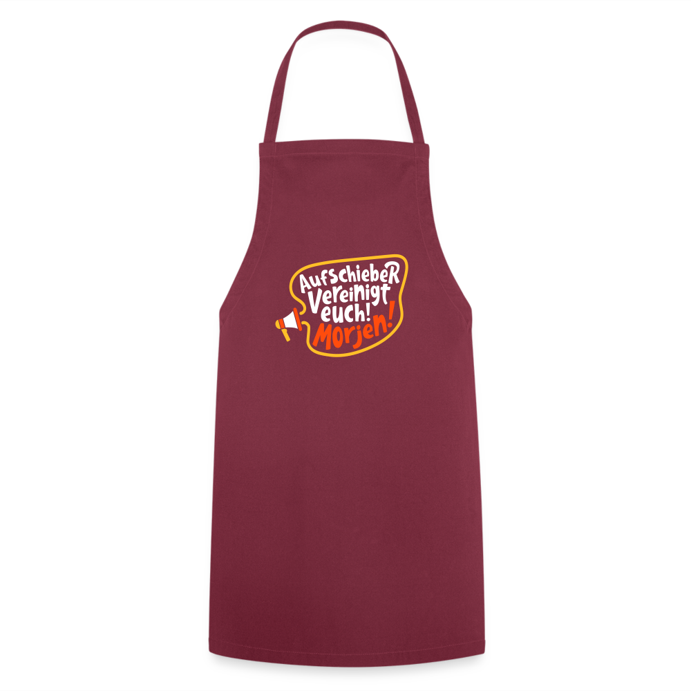 Aufschieber vereinigt euch! Morjen! - Kochschürze - Bordeaux