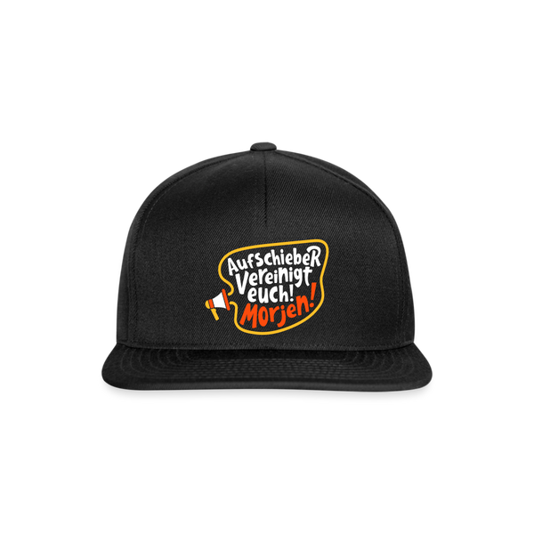 Aufschieber vereinigt euch! Morjen! - Snapback Cap - Schwarz/Schwarz