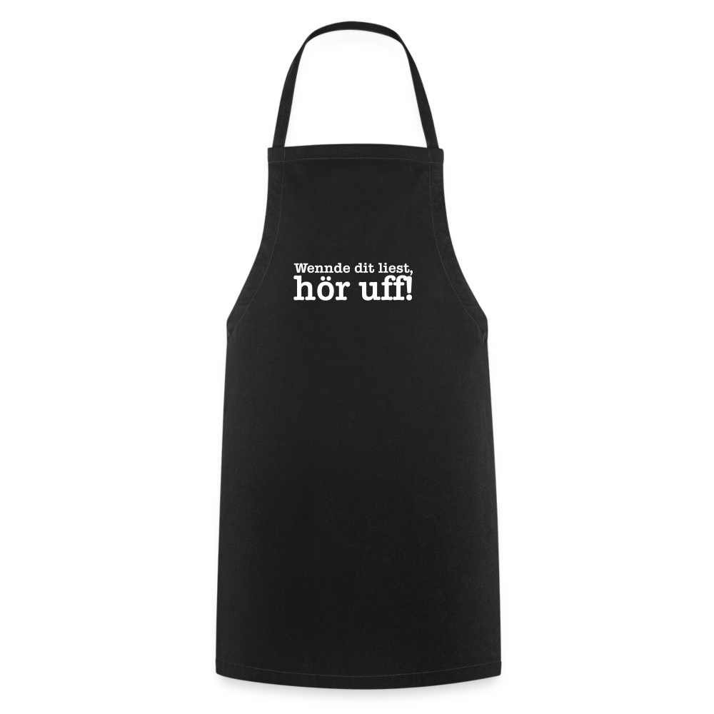 Wenn de dit liest, hör uf! - Kochschürze - Schwarz
