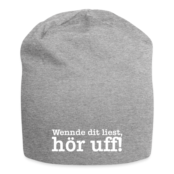 Wenn de dit liest, hör uf! - Jersey Beanie - Grau meliert