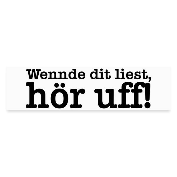 Wenn de dit liest, hör uf! - Auto-Aufkleber - Mattweiß