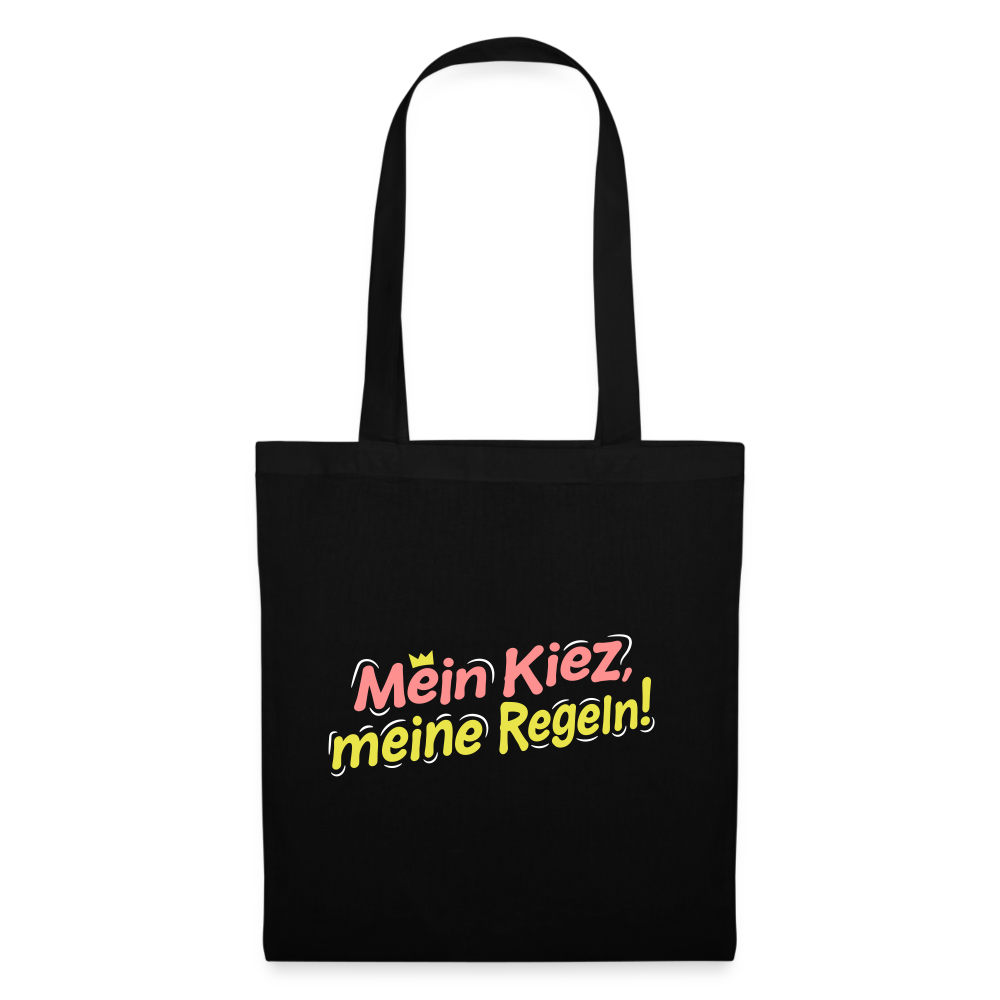 Mein Kiez, meine Regeln! - Stoffbeutel - Schwarz