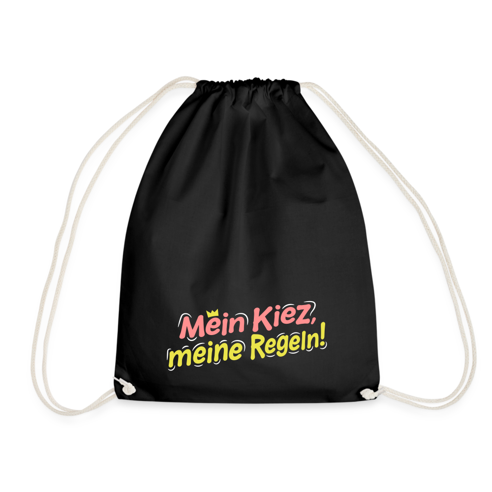 Mein Kiez, meine Regeln! - Turnbeutel - Schwarz