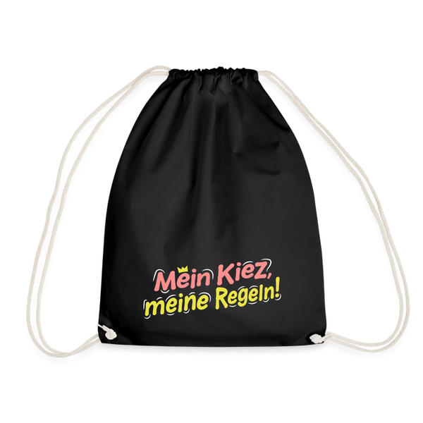 Mein Kiez, meine Regeln! - Turnbeutel - Schwarz