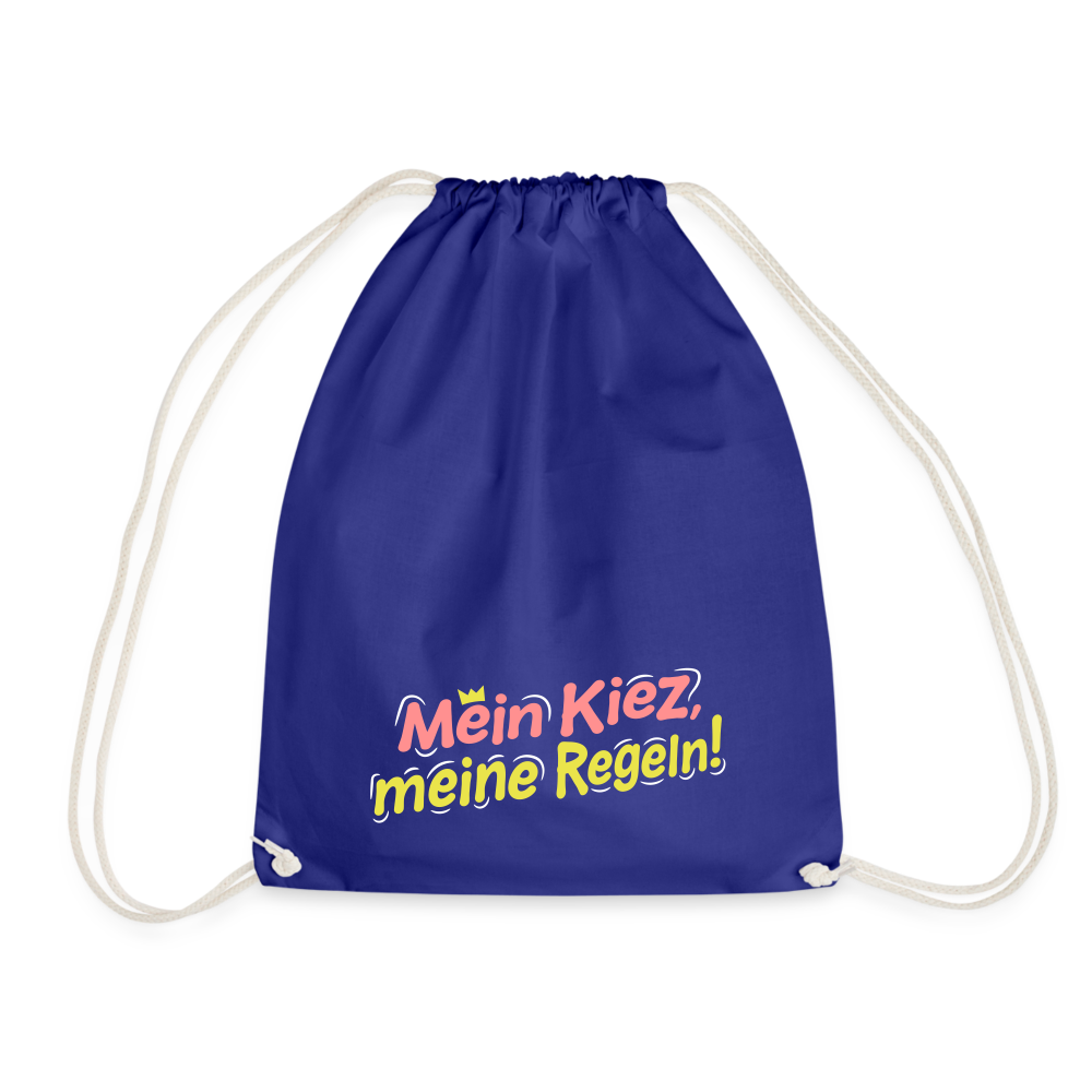 Mein Kiez, meine Regeln! - Turnbeutel - Königsblau