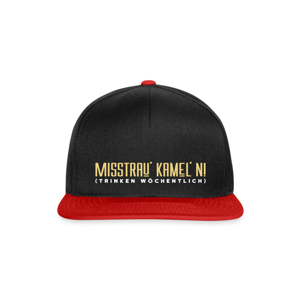Misstrau' Kamel'n! (trinken wöchentlich) - Snapback Cap - Schwarz/Rot