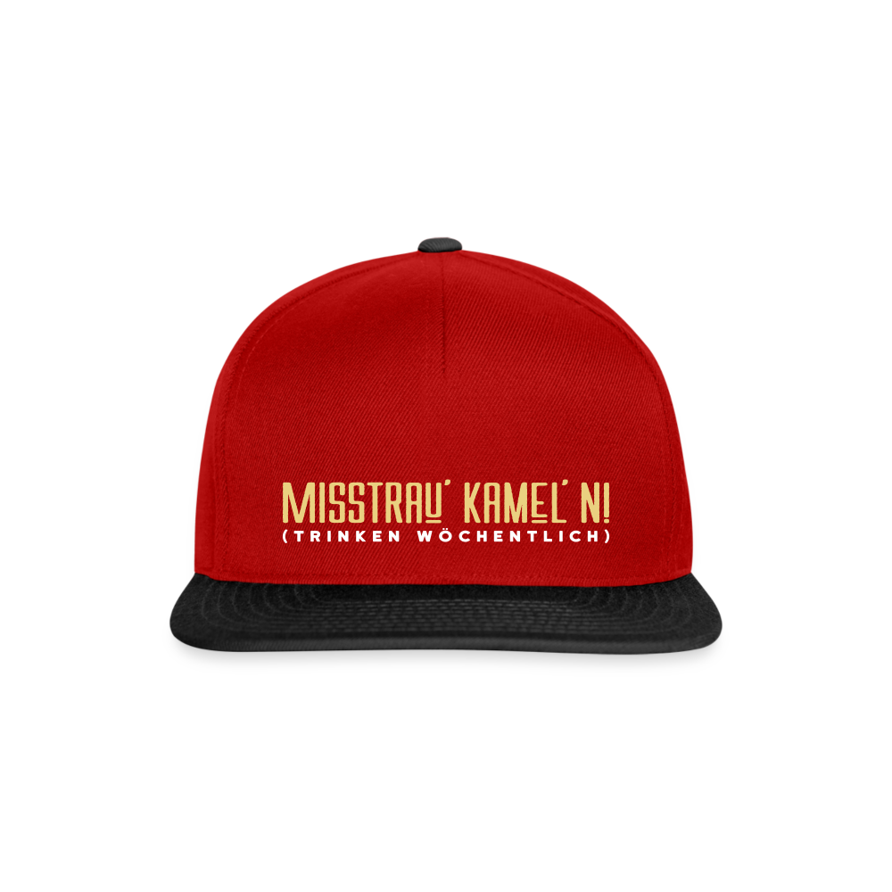 Misstrau' Kamel'n! (trinken wöchentlich) - Snapback Cap - Rot/Schwarz