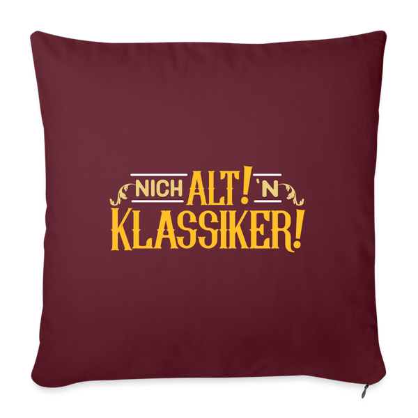 Nich alt! 'n Klassiker! - Sofakissen mit Füllung (45 x 45 cm) - Burgunderrot