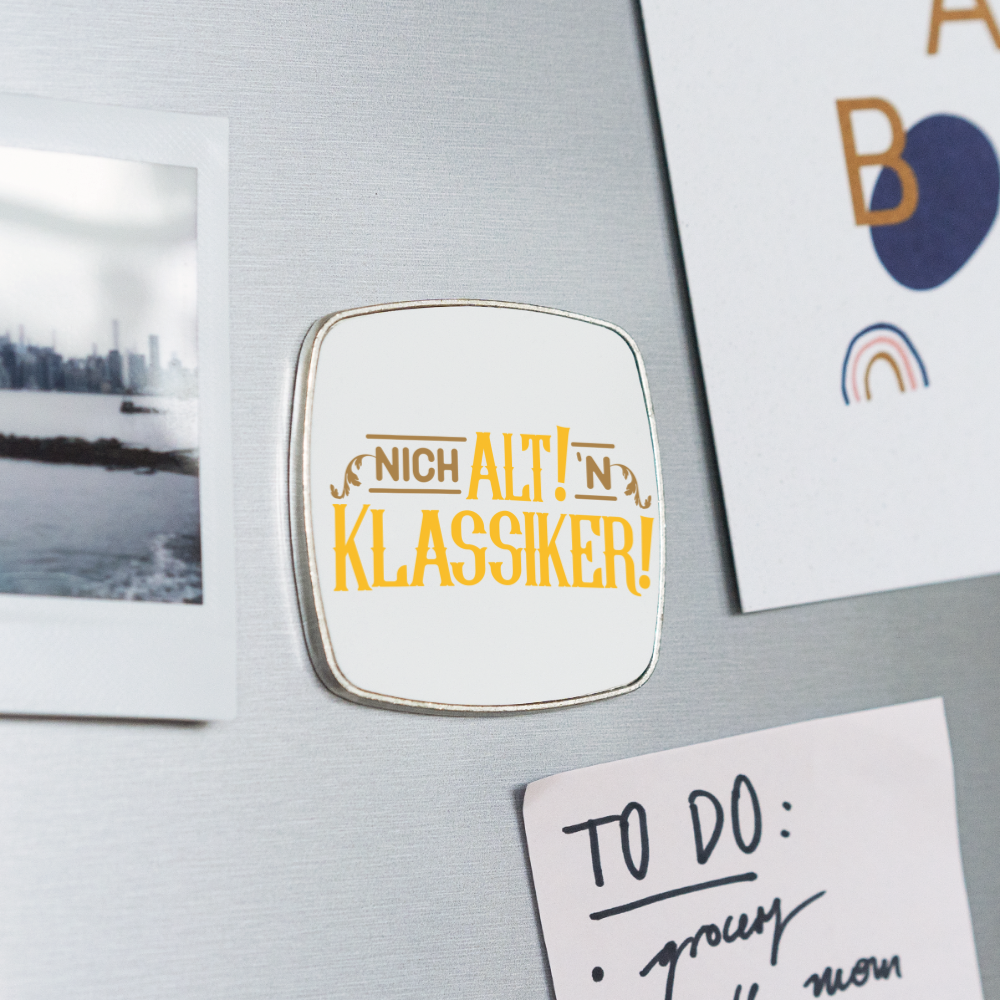 Nich alt! 'n Klassiker! - Kühlschrankmagnet - weiß