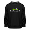 Glück? Selbstjebacken - Kinder Premium Sweatshirt - Schwarz