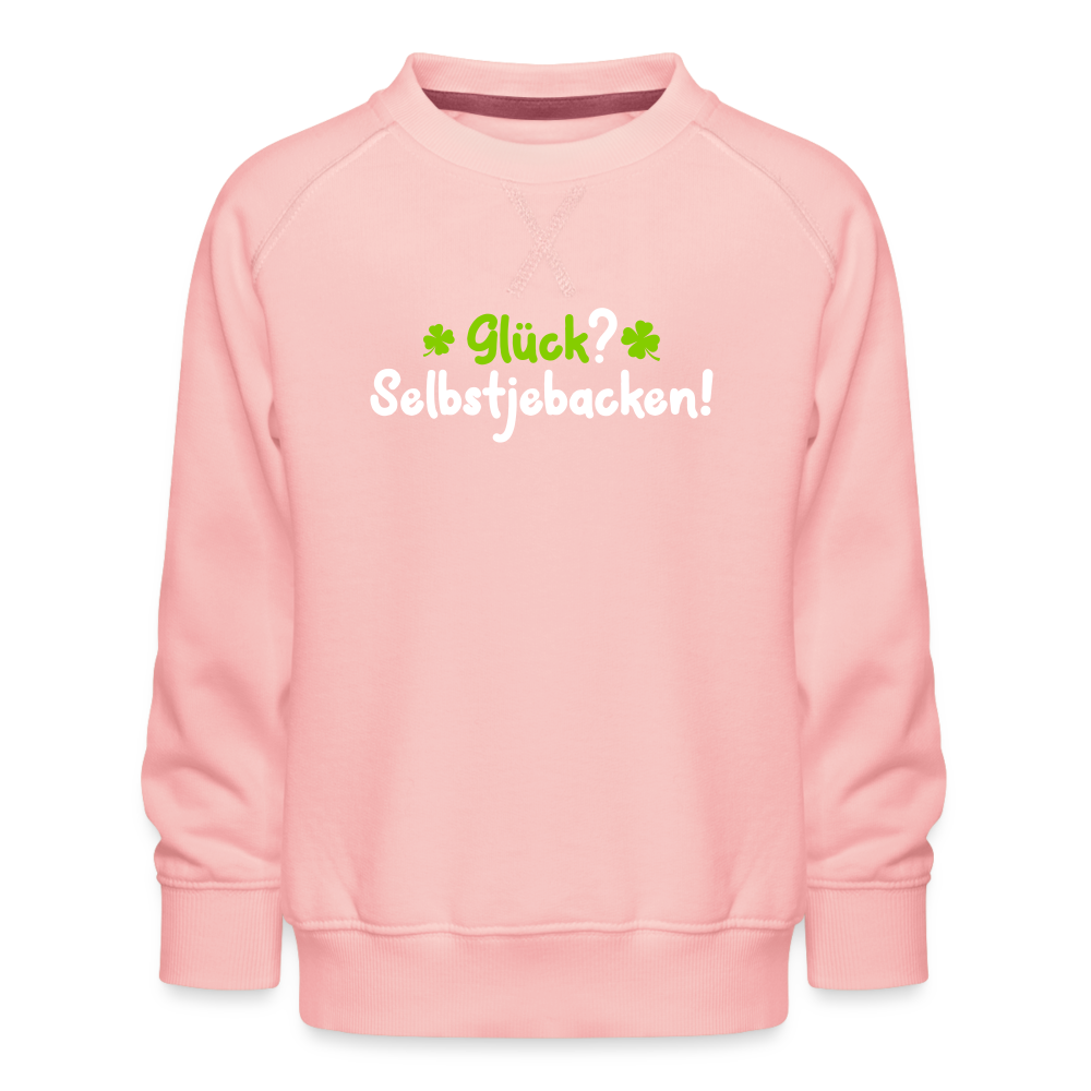 Glück? Selbstjebacken - Kinder Premium Sweatshirt - Kristallrosa