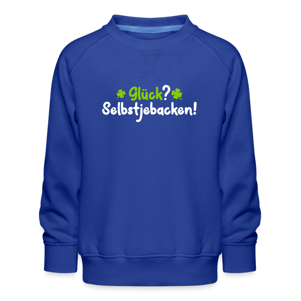 Glück? Selbstjebacken - Kinder Premium Sweatshirt - Royalblau