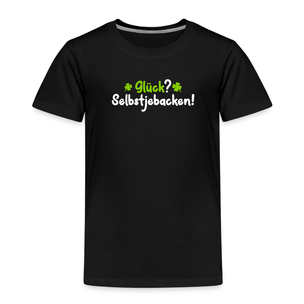 Glück? Selbstjebacken - Kinder Premium T-Shirt - Schwarz