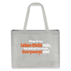 Würgt dir das Leben Chilis rein, lass dich auf 'ne scharfe Currywurst ein! - Shopping Bag