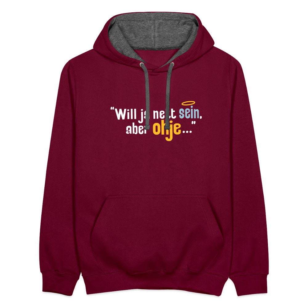 Will ja nett sein, aber ohje... - Kontrast Hoodie - Weinrot/Anthrazit