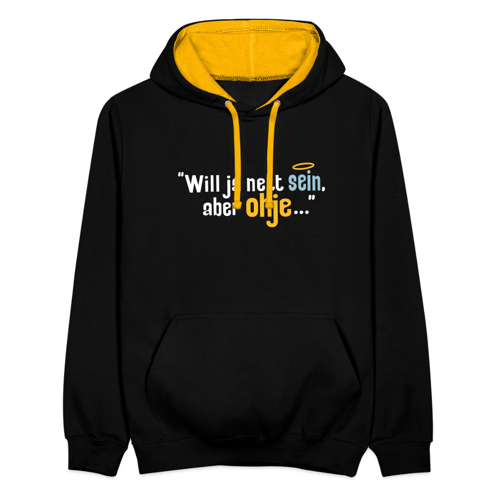 Will ja nett sein, aber ohje... - Kontrast Hoodie - Schwarz/Gold