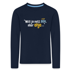 Will ja nett sein, aber ohje... - Kinder Langarmshirt