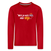 Will ja nett sein, aber ohje... - Kinder Langarmshirt - Rot