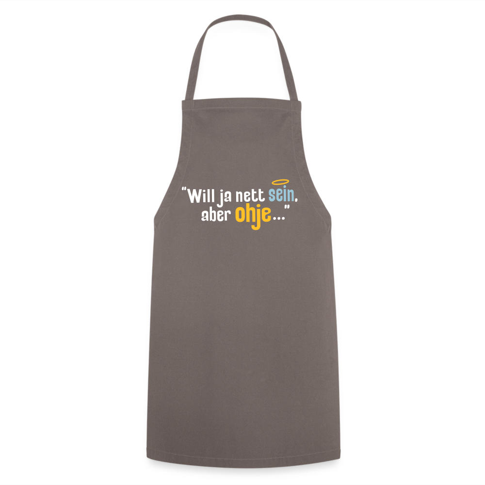 Will ja nett sein, aber ohje... - Kochschürze - Grau