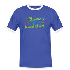 Charme? Hab ick, brauch ick nich! - Männer Ringer T-Shirt
