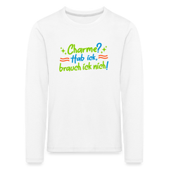 Charme? Hab ick, brauch ick nich! - Kinder Langarmshirt