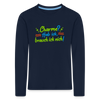 Charme? Hab ick, brauch ick nich! - Kinder Langarmshirt - Navy