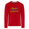 Charme? Hab ick, brauch ick nich! - Kinder Langarmshirt - Rot