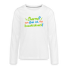 Charme? Hab ick, brauch ick nich! - Teenager Langarmshirt - weiß