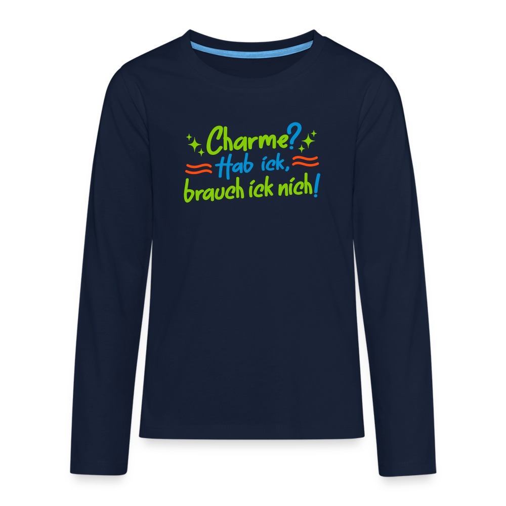 Charme? Hab ick, brauch ick nich! - Teenager Langarmshirt - Navy