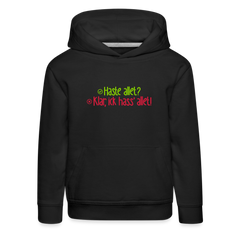 Haste allet? Klar, ick hass' allet! - Kinder Premium Hoodie