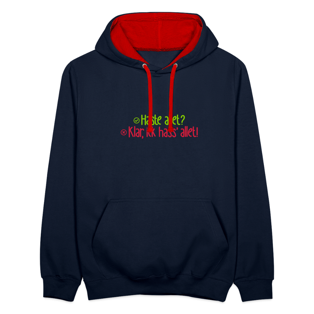 Haste allet? Klar, ick hass' allet! - Kontrast Hoodie - Navy/Rot