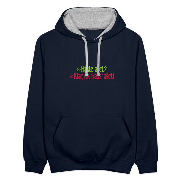 Haste allet? Klar, ick hass' allet! - Kontrast Hoodie - Navy/Grau meliert
