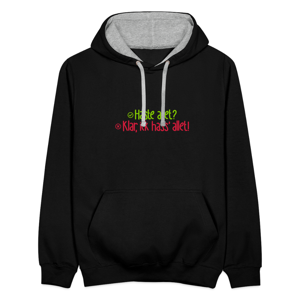 Haste allet? Klar, ick hass' allet! - Kontrast Hoodie - Schwarz/Grau meliert