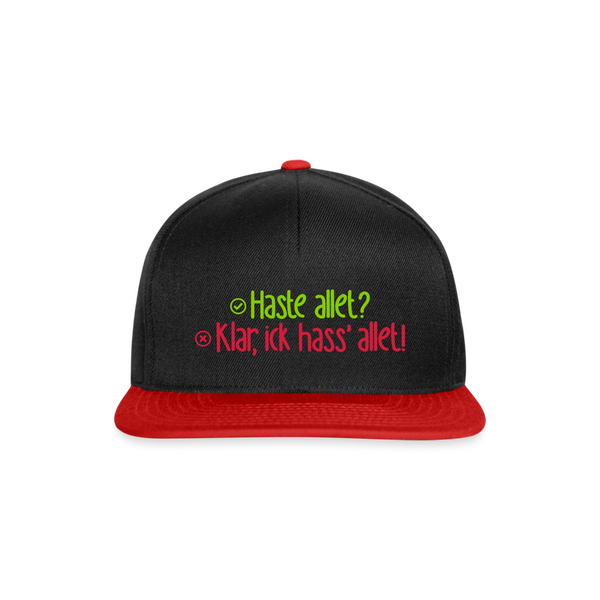 Haste allet? Klar, ick hass' allet! - Snapback Cap - Schwarz/Rot