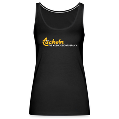 Lächeln is keen Jesichtsbruch - Frauen Premium Tank Top