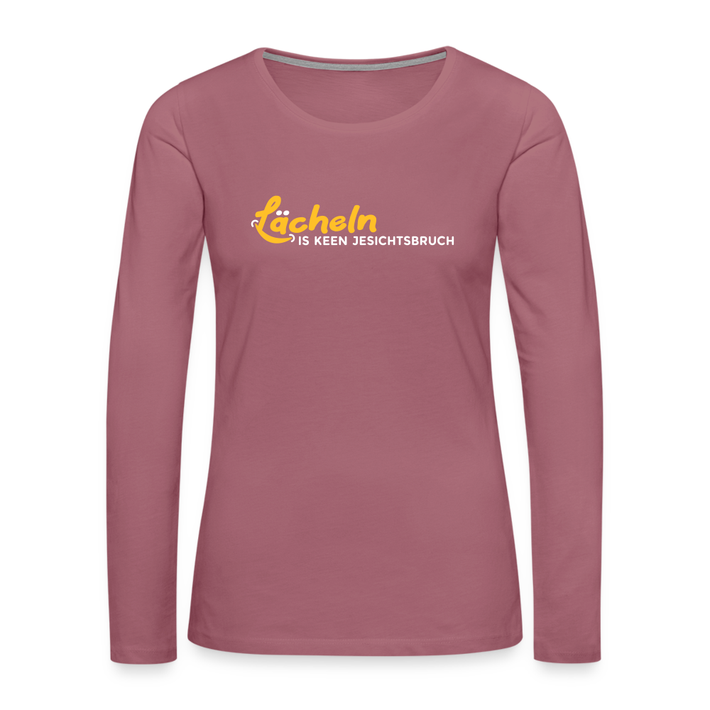 Lächeln is keen Jesichtsbruch - Frauen Premium Langarmshirt - Malve