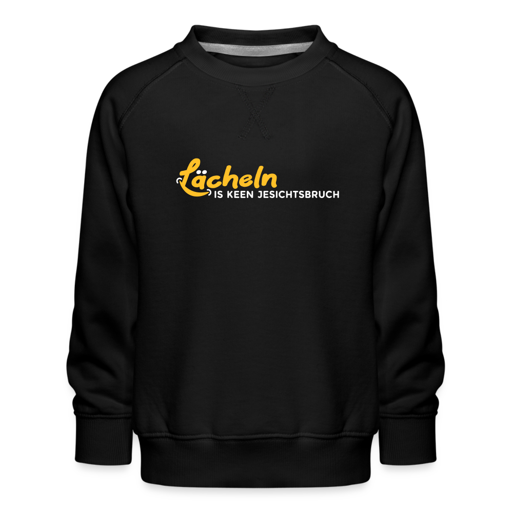 Lächeln is keen Jesichtsbruch - Kinder Premium Sweatshirt - Schwarz