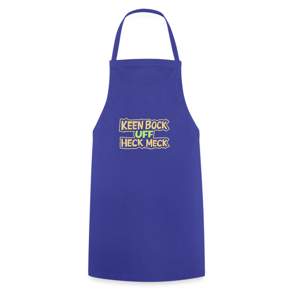 Keen Bock uff Heck Meck - Kochschürze - Royalblau