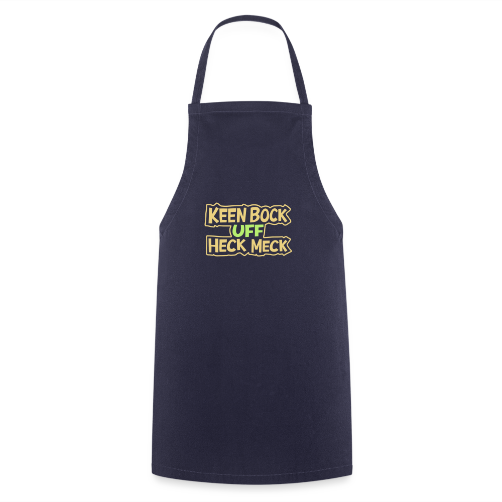 Keen Bock uff Heck Meck - Kochschürze - Navy